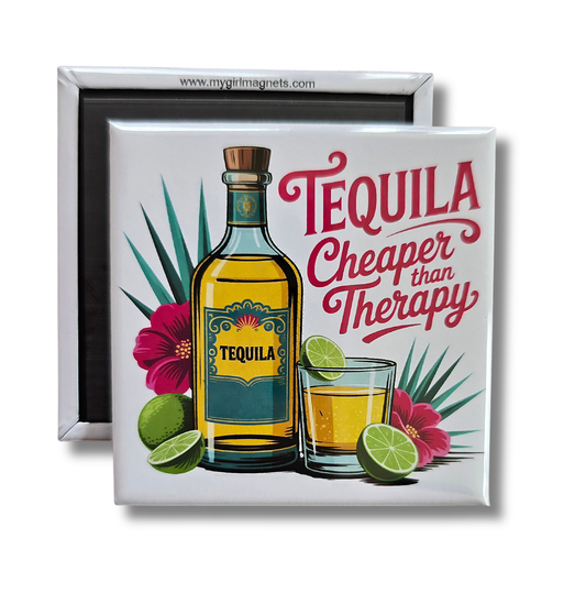 Tequila, Cheaper than Therapy Magnet